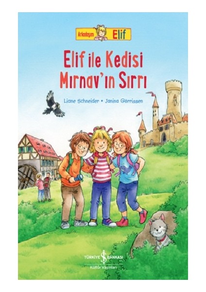 Arkadaşim Elif - Elif Ile Kedisi Mırnav’in Sırrı