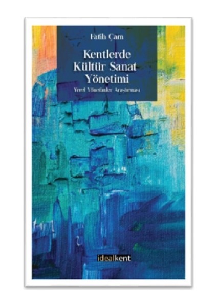 Kentlerde Kültür Sanat Yönetimi