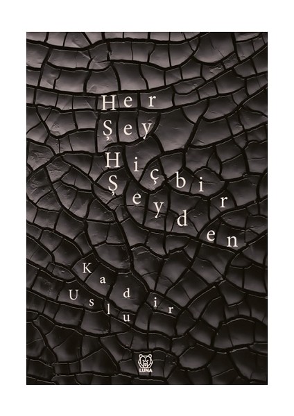 Her Şey Hiçbir Şeyden