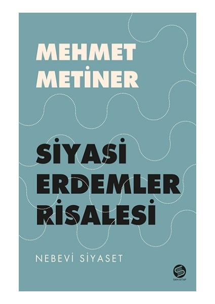 Siyayi Erdemler Risalesi Nebevi Siyaset