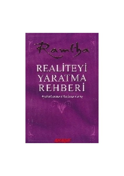 Realiteyi Yaratma Rehberi
