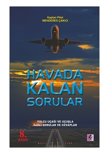 Havada Kalan Sorular - Yolcu Uçağı, Uçuş ile Ilgili Sorularınız ve Cevapları