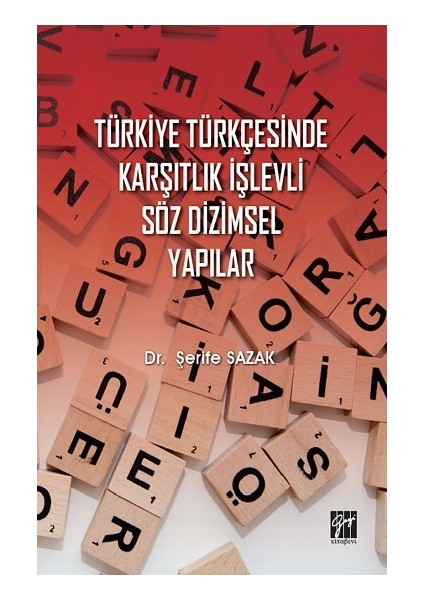 Türkiye Türkçesinde Karşıtlık Işlevli Söz Dizimsel Yapılar