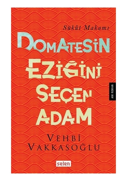 Domatesin Eziğini Seçen Adam