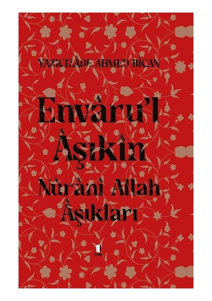 Envaru’l Aşıkın Nuranı Allah Aşıkları (Ciltli)