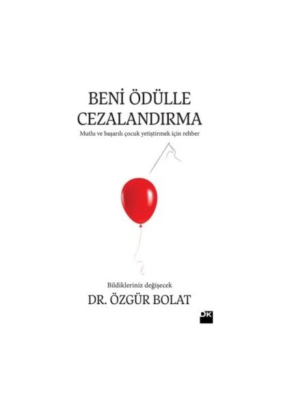 Beni Ödülle Cezalandırma Dr. Özgür Bolat Ciltsiz Normal Boy 248 Sayfa