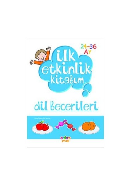 Ilk Etkinlik Kitabım: Dil Becerileri