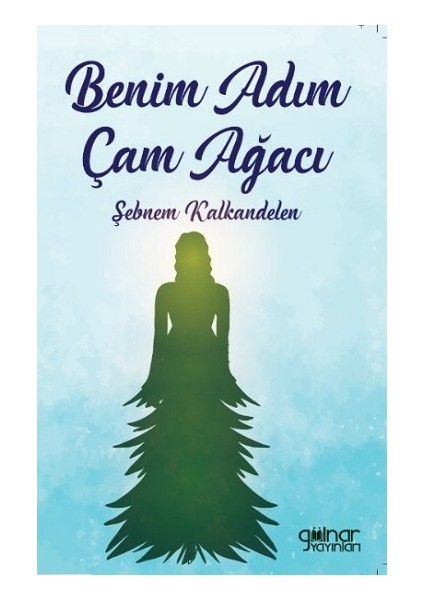 Benim Adım Çam Ağacı