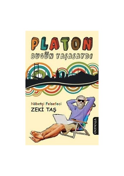 Platon Bugün Yaşasaydı