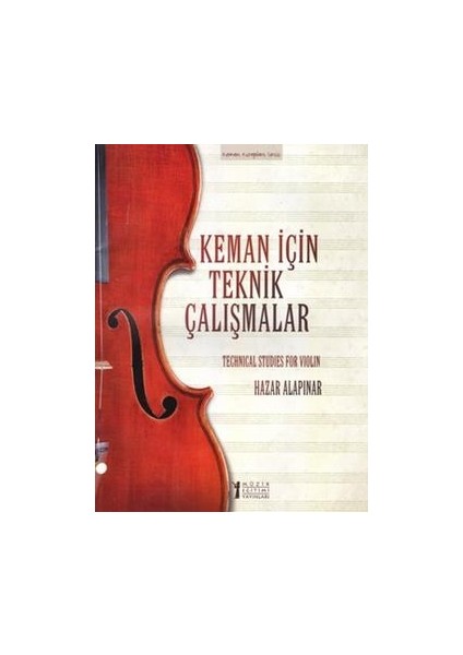 Keman Için Teknik Çalışmalar / Techinical Studies For Violin