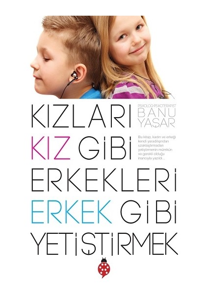 Kızları Kız Gibi Erkekleri Erkek Gibi Yetiştirmek