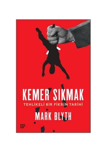 Kemer Sıkmak - Tehlikeli Bir Fikrin Tarihi