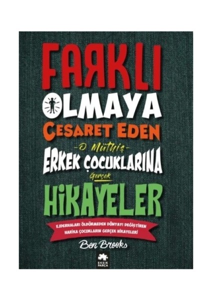 Farklı Olmaya Cesaret Eden O Müthiş Erkek Çocuklarına Gerçek Hikayeler