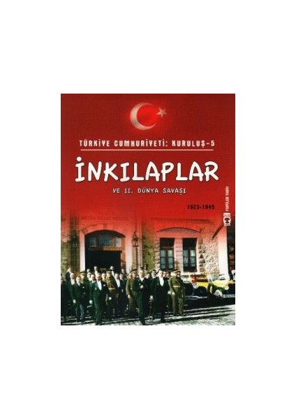 Türkiye Cumhuriyeti: Kuruluş 5 - Inkılaplar ve 2. Dünya Savaşı