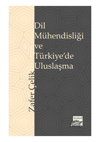 Dil Mühendisliği ve Türkiye’de Uluslaşma