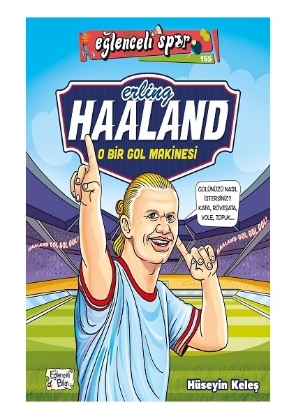 Erling Haaland - O Bir Gol Makinesi