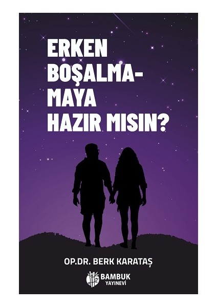 Erken Boşalmamaya Hazır Mısın?