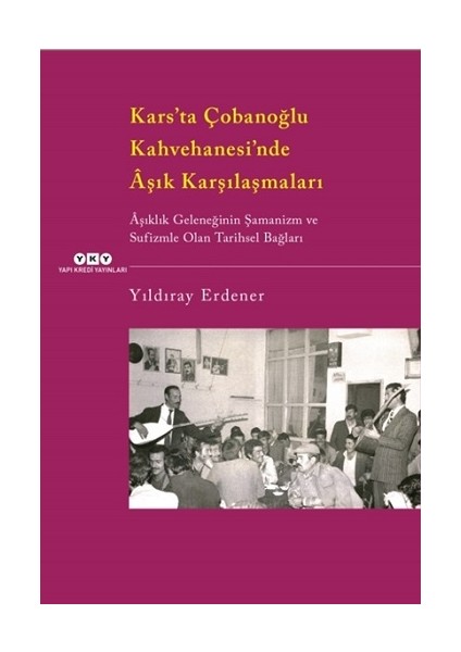 Kars’ta Çobanoğlu Kahvehanesi’nde Aşık Karşılaşmaları