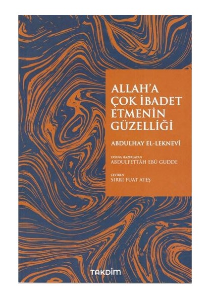 Allah'a Ibadet Etmenin Güzelliği