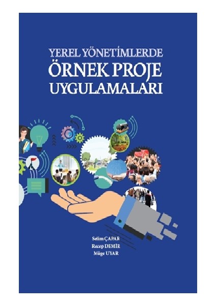 Yerel Yönetimlerde Örnek Proje Uygulamaları (Ciltli)