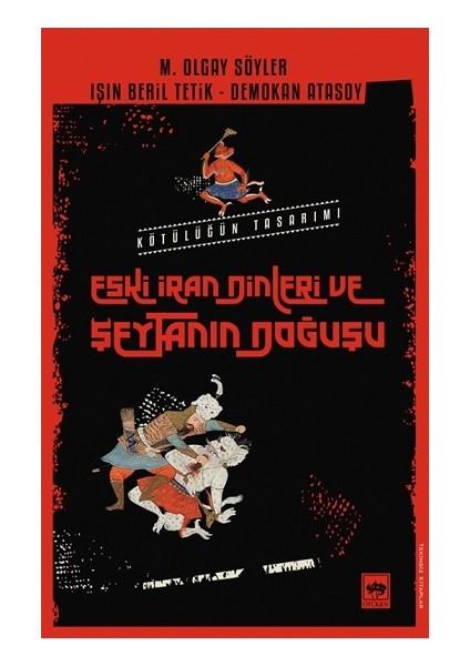 Eski Iran Dinleri ve Şeytanın Doğuşu