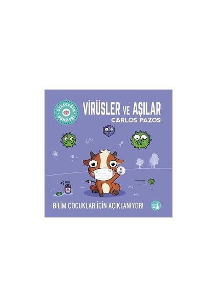 Geleceğin Dahileri Virüsler ve Aşılar