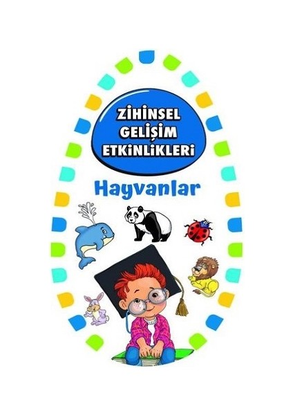 Zihinsel Gelişim Etkinlikleri - Hayvanlar