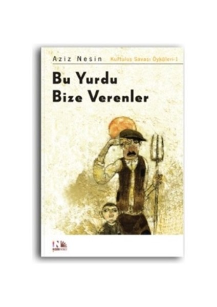 Bu Yurdu Bize Verenler