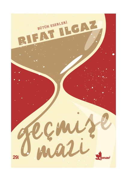 Bütün Eserleri - Geçmişe Mazi