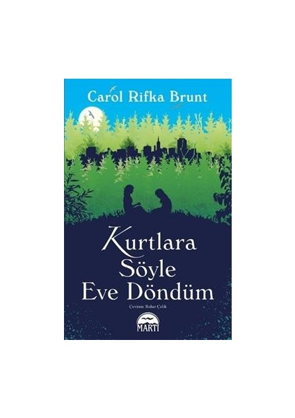 Kurtlara Söyle Eve Döndüm