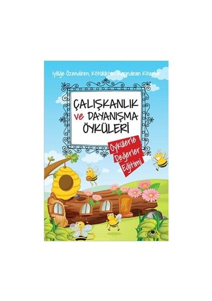 Çalışkanlık ve Dayanışma Öyküleri