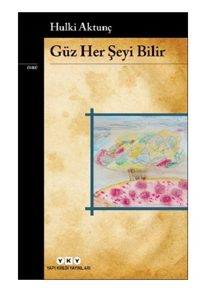 Güz Her Şeyi Bilir