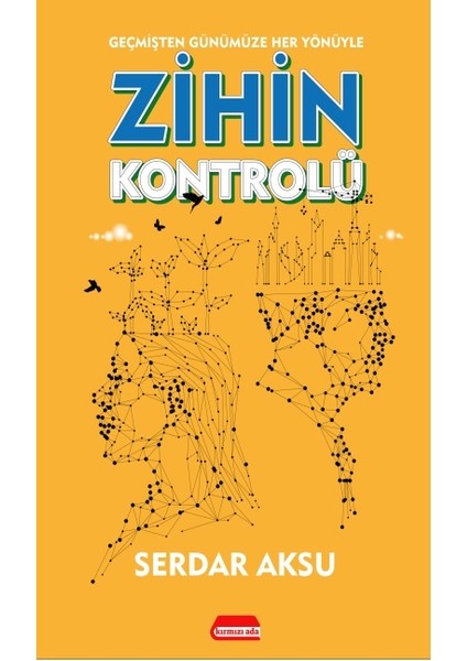Geçmişten Günümüze Her Yönüyle Zihin Kontrolü