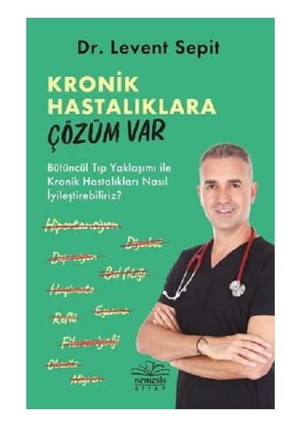 Kronik Hastalıklara Çözüm Var Dr. Levent Sepit Ciltsiz Normal Boy 480 Sayfa