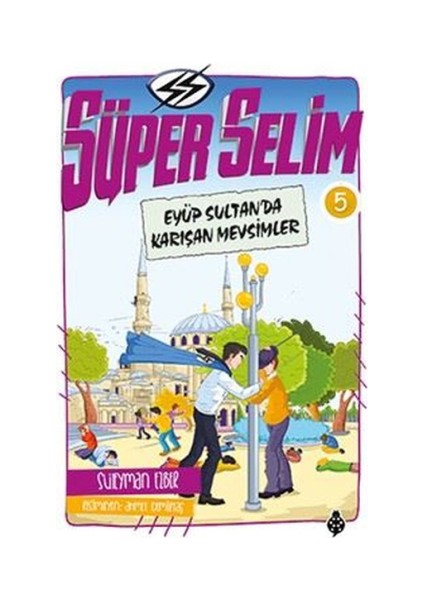 Süper Selim 5 - Eyüp Sultan'da Karışan Mevsimler