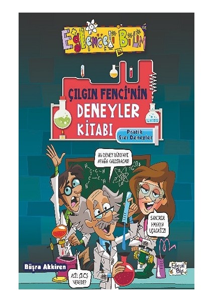 Çılgın Fencinin Deneyler Kitabı - Pratik Sıvı Deneyleri