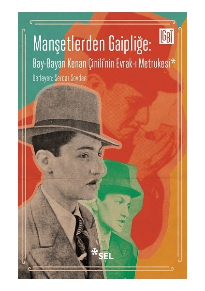Manşetlerden Gaipliğe: Bay-Bayan Kenan Çinili'nin Evrak-I Metrukesi