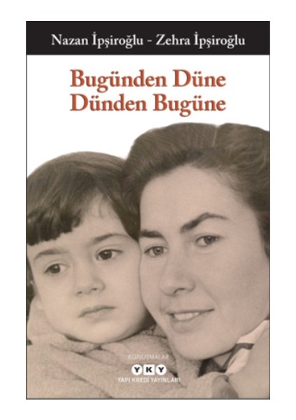 Bugünden Düne Dünden Bugüne