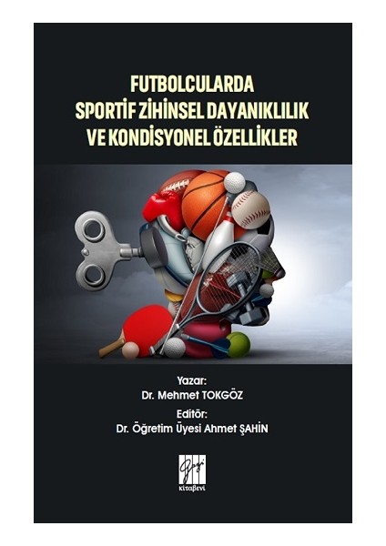 Futbolcularda Sportif Zihinsel Dayanıklılık ve Kondisyonel Özellikler