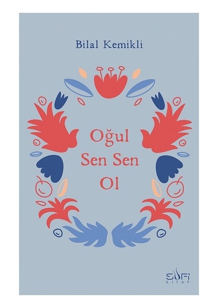 Oğul Sen Sen Ol