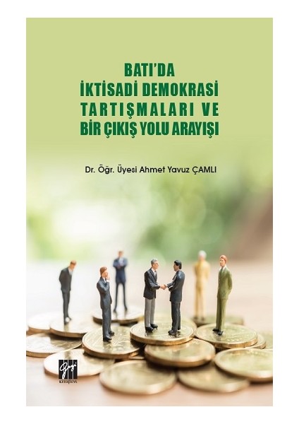 Batı'da Iktisadi Demokrasi Tartışmaları ve Bir Çıkış Yolu Arayışı