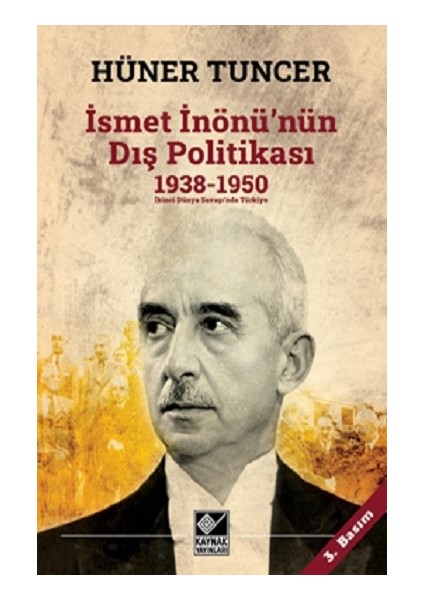 Ismet Inönü’nün Dış Politikası (1938-1950)