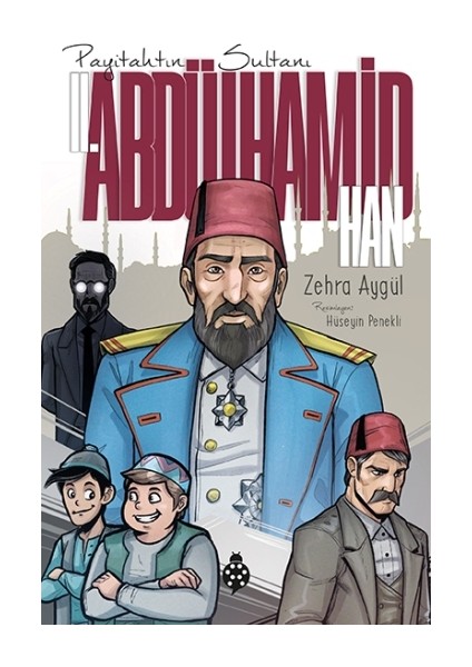 2. Abdülhamit Han - Payitahtın Sultanı