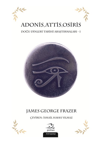 Adonis, Attis, Osiris - Doğu Dinleri Tarihi Araştırmaları - 1