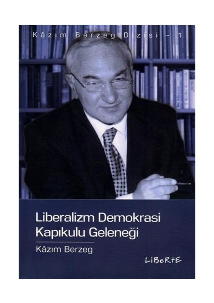 Liberalizm Demokrasi Kapıkulu Geleneği