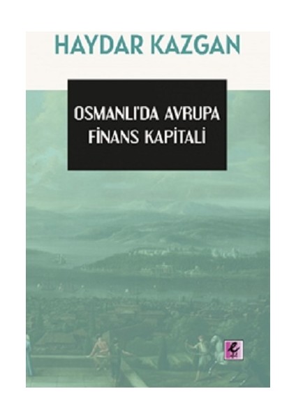 Osmanlı’da Avrupa Finans Kapitali