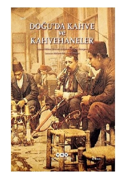 Doğu’da Kahve ve Kahvehaneler