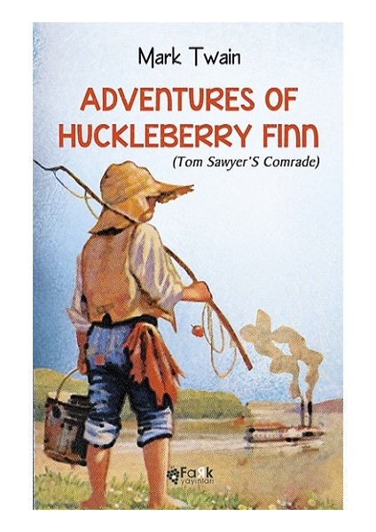 Adventures Of Huckleberry Finn(Tom Sawyer’s Comrade)