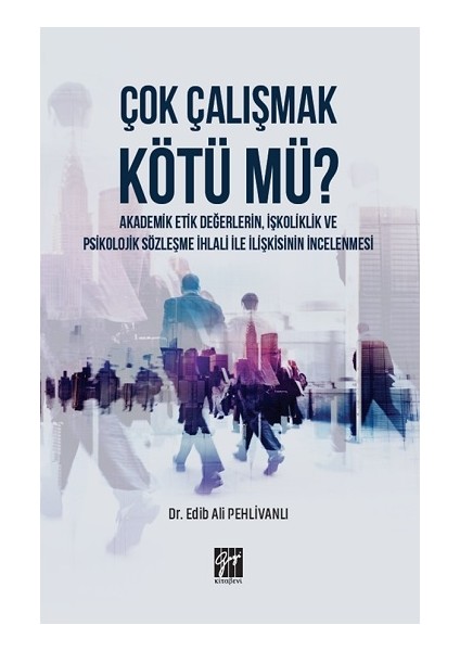 Çok Çalışmak Kötü Mü?