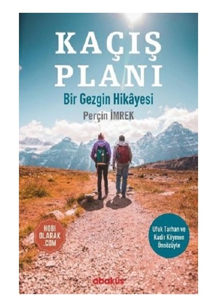 Kaçış Planı - Bir Gezginin Hikayesi